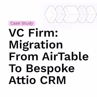 Migration From AirTable To Bespoke Attio