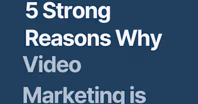 5 Strong Reasons Why Video Marketing is Important