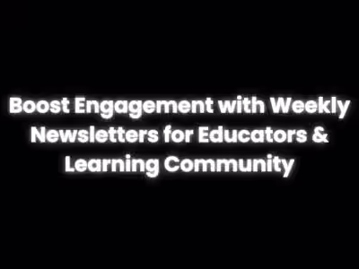 Educational Newsletters | Boost Engagement & Build Relationships