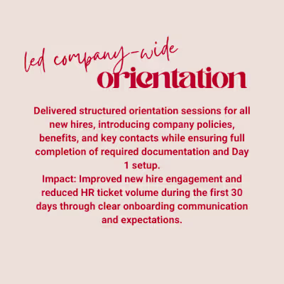 Conducted Company-Wide Orientation & Onboarding