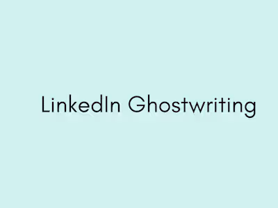 LinkedIn Ghostwriting