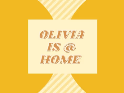 Sample Blog: Olivia is @ Home