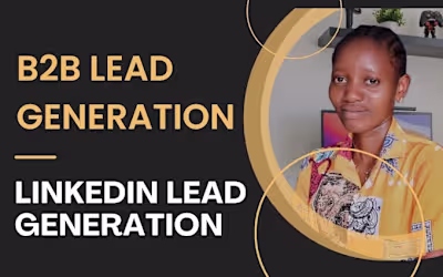 I will real estate b2b lead generation linkedin lead generation…