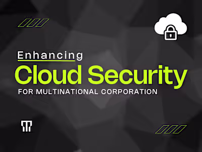 Enhancing Cloud Security for a Multinational Corporation