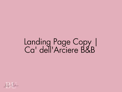 🏡 Landing Page Copy | Ca' dell'Arciere B&B
