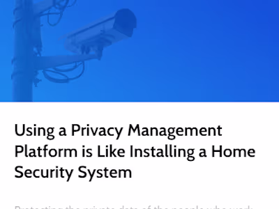 Using a Privacy Management Platform is Like Installing a Home Se