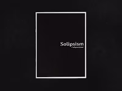 Solipsism 