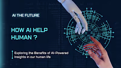 How Can AI Help to make Humans Lives Batter?
