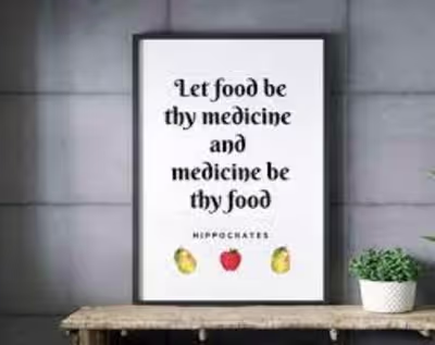 Let food be thy medicine, and medicine be thy food."