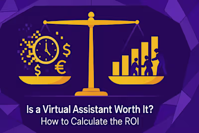 Is a Virtual Assistant Worth It? How to Calculate the ROI
