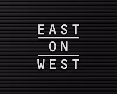 EAST ON WEST