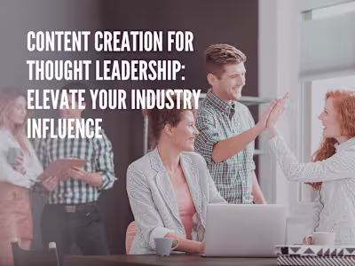 Content Creation for Thought Leadership