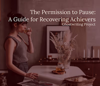 The Permission to Pause: A Ghostwriting Project