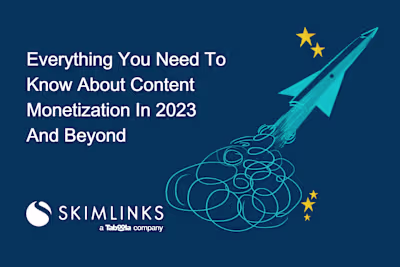 Everything you need to know about content monetization in 2023 …