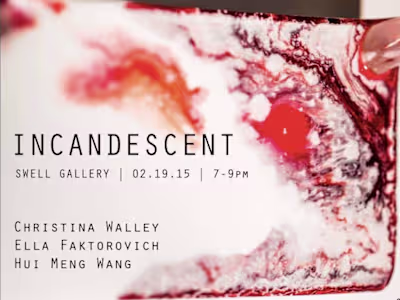 INCANDESCENT at Swell Gallery