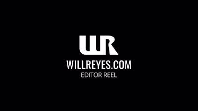 Will Reyes Video Editor Reel