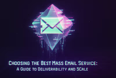 Choosing the Best Mass Email Service: A Guide to Deliverability and Scale