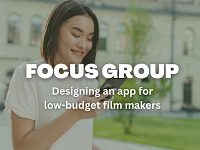 Focus Group: Designing an App for Low-Budget Film Makers