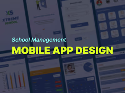 
Mobile Application UI UX Design for School Management System