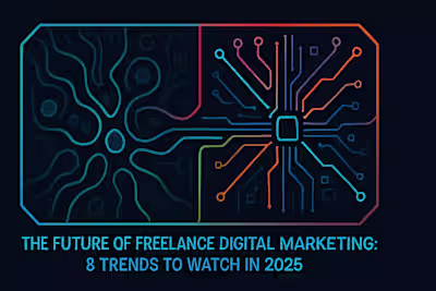 The Future of Freelance Digital Marketing: 8 Trends to Watch in 2025
