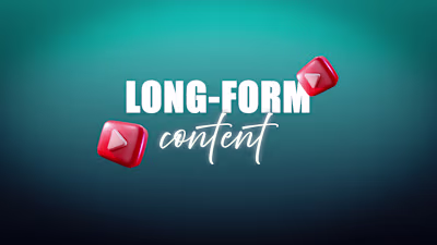 LONG-FORM CONTENT