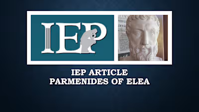 Parmenides -Internet Encyclopedia Article (IEP)