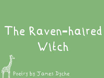 'The Raven-haired Witch' She was the raven-haired witch, But...