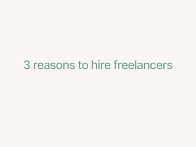 Why Work with Freelancers 