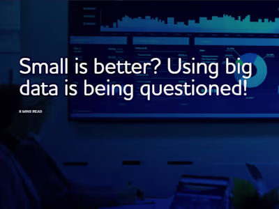 Small is better? Using big data is being questioned!