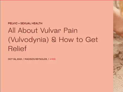 The Ultimate Guide to Vulvar Pain (Vulvodynia) and What You Can…