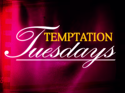 Temptation Tuesdays
