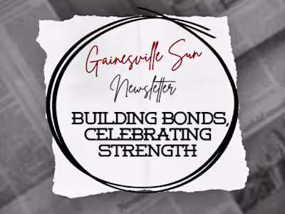 Gainesville Sun Newsletter: Building Bonds, Celebrating Strength