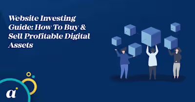 Website Investing Guide: How To Buy & Sell Digital Assets
