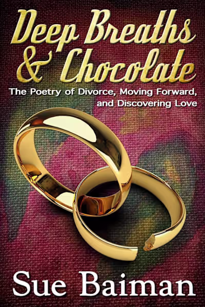 Deep Breaths and Chocolate, by Sue Baiman