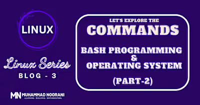 Linux Series: Bash Programming & Operating Systems (Part-2)