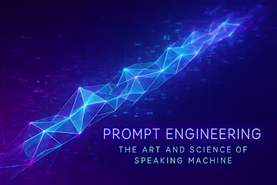 Prompt Engineering: The Art and Science of Speaking Machine