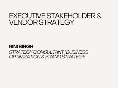 Executive Stakeholder & Vendor Strategy 