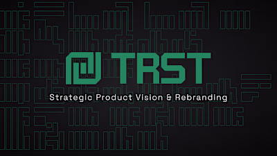 Trst - Strategic Product Vision & Rebranding