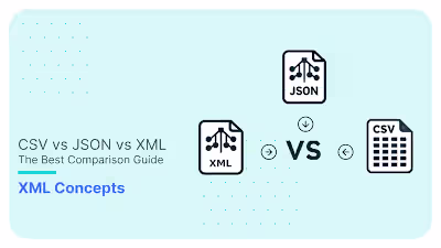 CSV vs JSON vs XML – The Best Comparison Guide 2024