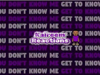 Kaireem Reactions : YouTube Channel Graphic Design/Video Editing