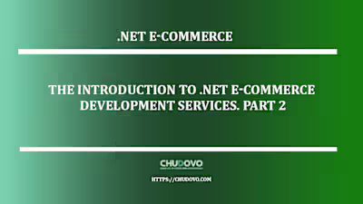 The Introduction to .NET E-Сommerce Development Services. Part 2