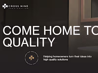Cross Nine Construction - Come Home To Quality