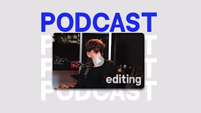 Podcast Editing