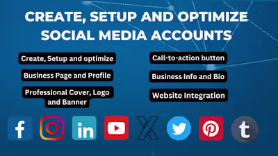 I will perfectly create, setup and optimize social media.