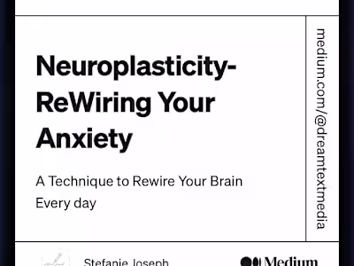 Neuroplasticity- ReWiring Your Anxiety