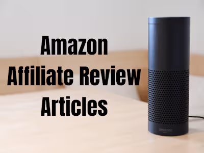 Amazon Affiliate Review Articles 