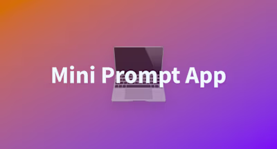 Mini Prompt App - a Hugging Face Space by IMantasha