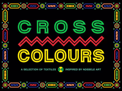 Cross Colours - Ndebele Textiles