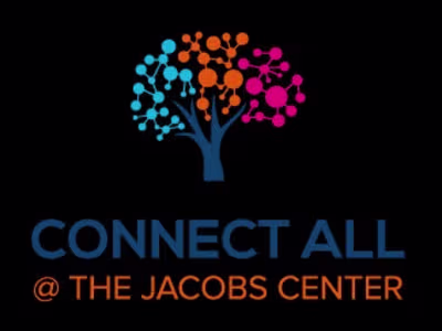 CONNECT ALL @ the Jacobs Center 