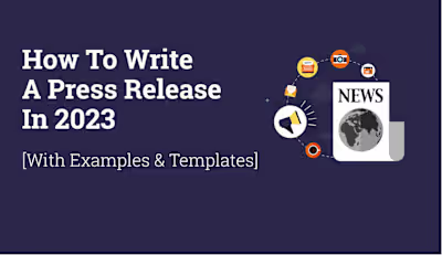 How To Write A Press Release In 2023 [With Examples & Templates]